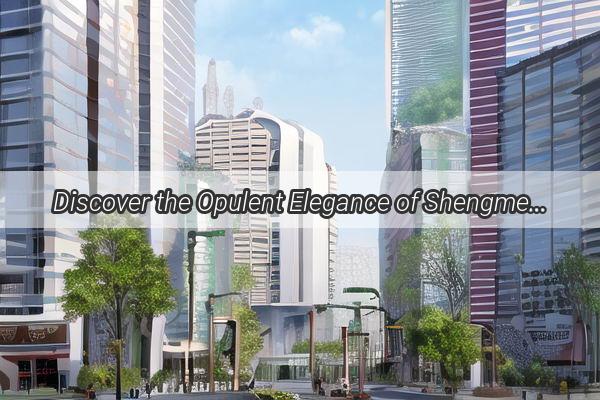 Discover the Opulent Elegance of Shengmei Tower in Guangzhou A Premier Destination Unveiled